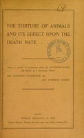 view The torture of animals and its effect upon the death rate : being a reprint by permission from the Contemporary review, of a controversy between Mr. Stephen Coleridge and Mr. Stephen Paget.