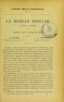 view La moelle osseuse à l'état normal et dans les infections / par H. Roger et O. Josué.