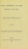 view Senile hypertrophy and senile atrophy of the skull / by George Murray Humphry.