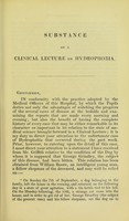 view Substance of a clinical lecture on a case of hydrophobia : delivered at the Charing Cross Hospital, Monday, November 24, 1834 : to which are appended the particulars of another case admitted into the hospital, October 21, 1834 / by T.J. Pettigrew.