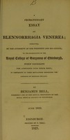 view A probationary essay on blennorrhagia venerea : submitted, by authority of the President and his Council, to the examination of the Royal College of Surgeons of Edinburgh, when candidate for admission into their body, in conformity to their regulations respecting the admission of ordinary Fellows / by Benjamin Bell.