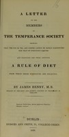 view A letter to the members of the Temperance Society showing that the use of tea and coffee cannot be safely substituted for that of spirituous liquors : and proposing for their adoption a rule of diet from which those substances are excluded / by James Henry.