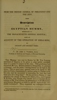 view Description of an Egyptian mummy, presented to the Massachusetts General Hospital : with an account of the operation of embalming, in ancient and modern times / by John C. Warren.