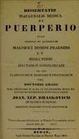 view Dissertatio inauguralis medica de puerperio : quam ... pro doctoris gradu rite obtinendo in alma et celeberrima Regia Scientiarum Universitate Hungarica / edidit Joan. Nep. Draskovich.