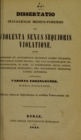 view Dissertatio inauguralis medico-forensis de violenta sexus sequioris violatione ... / conscripsit Carolus Ehrengruber.