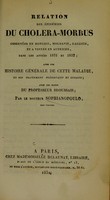 view Relation des épidémies du choléra-morbus observées en Hongrie, Moldavie, Gallicie, et à Vienne en Autriche, dans les années 1831 et 1832 : avec une histoire générale de cette maladie, et son traitement preservatif et curatif : avec des notes du Professeur Broussais / par le docteur Sophianopoulo.