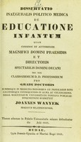 view Dissertatio inauguralis politico medica de educatione infantum ... / submittit Joannes Wanyek.