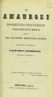 view De amaurosi : dissertatio inauguralis ophtalmologico-medica ... / conscripsit Gasparus Dominigg.