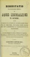 view Dissertatio inauguralis medica de aquis mineralibus in genere ... / submittit Adolphus Grünwald.