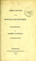 view A short treatise on the benign dysentery / by Robert Nuttall.