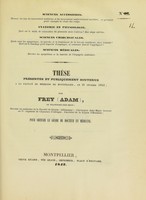 view Thèse présentée et publiquement soutenue à la Faculté de médecine de Montpellier, le 21 février 1842 / par Frey (Adam).