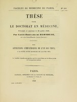 view Des affections sympathiques de l'un des yeux, à la suite d'une blessure de l'autre oeil : thèse pour le doctorat en médecine, présentée et soutenue le 24 juillet 1858 / par Louis-Édouard de Brondeau.