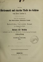 view Ueber das Rückenmark und einzelne Theile des Gehirns von Esox Lucius L. : eine mit Genehmigung einer Hochverordneten Medicinischen Facultät der Kaiserlichen Universität Dorpat zur Erlangung der Würde eines Doctors der Medicin verfasste und für die öffentliche Vertheidigung bestimmte Abhandlung / von Ludwig Stieda.