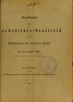 view Ergebnisse der Morbiditäts-Statistik in den Heilanstalten des deutschen Reichs für das Jahr 1877 / bearbeitet vom Kaiserlichen Gesundheits-Amt.
