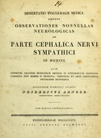 view Dissertatio inauguralis medica sistens observationes nonnullas neurologicas de parte cephalica nervi sympathici in homine ... / eruditorum submittit examini Fridericus Arnold.