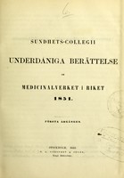 view Sundhets-Collegii underdåniga berättelse om medicinalverket i riket 1851. Första årgången.
