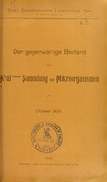 view Der gegenwärtige Bestand der Král'schen Sammlung von Mikroorganismen : October 1902 / Kral's Bacteriologisches Laboratorium, Prag.