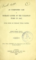 view An unreported case of primary cancer of the Fallopian tubes in 1847 : with notes on primary tubal cancer / by Alban Doran.