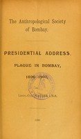 view Presidential address : plague in Bombay, 1896-1900 / by Lieut.-Col. Waters.