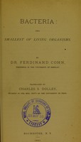 view Bacteria, the smallest of living organisms / by Ferdinand Cohn ; translated by Charles S. Dolley.