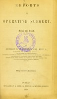 view Reports in operative surgery : series the third / by Richard G.H. Butcher.