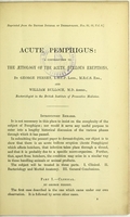 view Acute pemphigus : a contribution to the aetiology of the acute bullous eruptions / by George Pernet and William Bulloch.