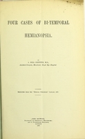 view Four cases of bi-temporal hemianopsia / by A. Hill Griffith.