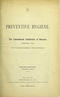 view Preventive hygiene : the International Conference at Brussels, September, 1899 / by an English member of the Conference.