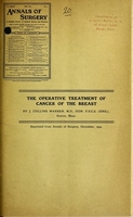 view The operative treatment of cancer of the breast : with an analysis of a series of one hundred consecutive cases / by J. Collins Warren ; (assisted by Walter B. Odiorne and William F. Whitney).