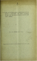 view A case of epibulbar echinococcus : with a review of the literature on echincoccus cysts of the orbit / by J.E. Weeks.