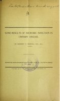 view Some results of microbic infection in urinary disease / by Herbert T. Herring.