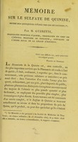 view Mémoire sur le sulfate de quinine, retiré des quinquinas épuisés par les décoctions / par M. Guerette.