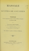 view Massage et suites de couches : thèse présentée et publiquement soutenue à la Faculté de médecine de Montpellier le 20 avril 1901 / par Georges Bouchet.