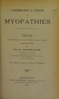 view Contribution à l'étude des myopathies : thèse présentée et publiquement soutenue à la Faculté de médecine de Montpellier le 23 avril 1902 / par Paul Orssaud.