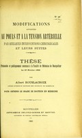 view Modifications apportées au pouls et à la tension artérielle par quelques interventions chirurgicales et leurs suites : thèse présentée et publiquement soutenue à la Faculté de médecine de Montpellier le 27 février 1903 / par Albert Rouslacroix.