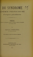 view Du syndrome anémie pernicieuse d'origine paludéenne : thèse présentée et publiquement soutenue à la Faculté de médecine de Montpellier le 6 février 1904 / par Alphonse Crébassol.