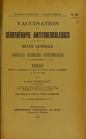 view Vaccination et sérothérapie antituberculeuses : revue générale et nouvelles recherches expérimentales : thèse présentée et publiquement soutenue à la Faculté de médecine de Montpellier le 11 juin 1904 / par Louis Rimbaud.