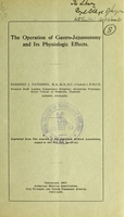 view The operation of gastro-jejunostomy and its physiologic effects / Herbert J. Paterson.