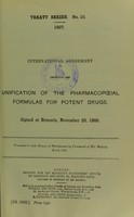 view International agreement respecting the unification of the pharmacopoeial formulas for potent drugs : signed at Brussels, November 29, 1906 / presented to both Houses of Parliament by command of His Majesty.