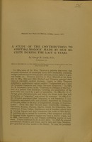 view A study of the contributions to ophthalmology made by our Society during the last 31 years / by George M. Gould.