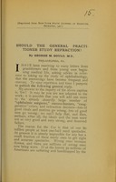 view Should the general practitioner study refraction? / by George M. Gould.