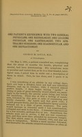 view One patient's experience with two general physicians, one neurologist, one leading physician, one gastrologist, two ophthalmic surgeons, one diagnostician, and one refractionist / by George M. Gould.