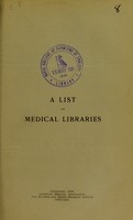 view A list of medical libraries / [compiled by the Library of the New York Academy of Medicine].