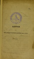 view A letter to Sir Astley Paston Cooper, bart. F.R.S.