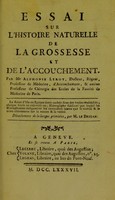 view Essai sur l'histoire naturelle de la grossesse et de l'accouchement / par Alphonse Leroy.
