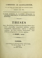 view Quaenam accidentia ex vulneribus arteriarum venarumque oriri possunt, et quibusnam auxiliis illis medendum? : theses quas, Deo favente, in saluberrimâ Facultate Medicâ Parisiensi, praesentibus competitionis judicibus, publicis competitorum disputationibus subjiciet et dilucidare conabitur, die nono et decimo mensis martii, anno millesimo octingentesimo vicesimo septimo / J. Buret.