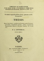 view Ex fluidis imponderabilibus dictis, quaenam auxilia therapeutica? : thesis quam, Deo favente, in saluberrimâ Facultate medicâ Parisiensi, praesentibus competitionis judicibus, publicis competitorum disputationibus subjiciet et dilucidare conabitur, die 18 maii 1827 / P.L. Cottereau.