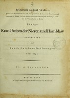 view Einige Krankheiten der Nieren und Harnblase untersucht und durch Leichen-Oeffnungen bestätigt / Friedrich August Walter.