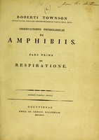 view Roberti Townson Societatis Regiae Edinburgensis Socii etc. etc. observationes physiologicae de amphibiis.