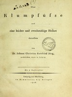 view Über Klumpfüsse und eine leichte und zweckmässige Heilart derselben / von Johann Christian Gottfried Jörg.